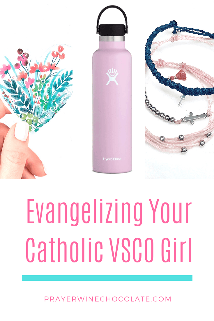 Evangelizing Your Catholic Vsco Girl Prayer Wine Chocolate
